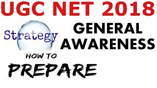 UGC NET 2018   GENERAL AWARENESS HOW TO PREPARE    STRATEGY AND SOURCES