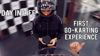 Day In Life | My First Go Karting Experience