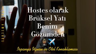 Hostes olarak Brüksele Yatıya Gidiyoruz ✈️✨ “Brüksel 🇧🇪-İspanya 🇪🇸 Uçuşu ve Otelde Konaklama”