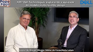 #897 Dell Technologies, explorando a agilidade do modelo multicloud by design