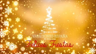 Vacaciones España les desea unas felices fiestas