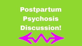 postpartum psychosis. where do you Stand?