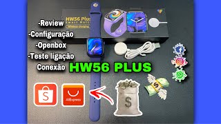 SMARTWATCH HW56 PLUS: Lançamento Top D+| Configurando no celular rápido e fácil / Review- Openbox: