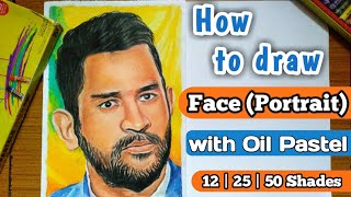 How to draw portrait with oil pastel | Ms Dhoni drawing | Tutorial | How to draw face for beginners