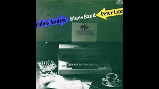 Peter Lipa & Luboš Andršt Blues Band – Blues Office [1988, Czechoslovakia][Modern Electric Blues]