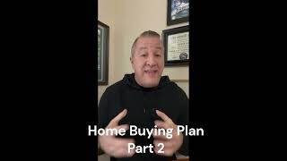 New Year Home Buying Plan Part 2