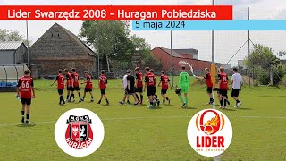 Lider Swarzędz 2008  (2 - 0)  Huragan Pobiedziska_5 maja 2024