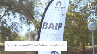 Apresentação e entrega das BAIP (Bicicleta Académica do Instituto Politécnico)