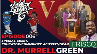 SEASON 5: Dr. Murrell Green, Part I- Dr. Green on how it all happened & the first item of business!