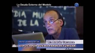 Monsanto Menem Cristina vs el Dr Andrés Carrasco: Advertencias antes de dejarnos.