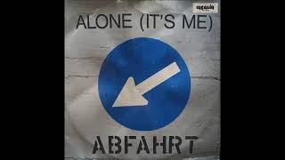 ABFAHRT - ALONE (IT´S ME) [ALLEY CAT EDIT] A-1 (1989)