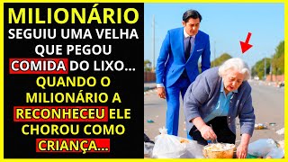 🔴MILIONÁRIA SEGUIU UMA VELHA DE RUA QUE O PEGOU COMIDA DO LIXO... QUANDO O MILIONÁRIO A RECONHECEU..