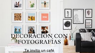 SI NO SABES COMO DECORAR CON CUADROS, UTILIZAR FOTOGRAFIAS ES UNA EXCELENTE OPCIÓN