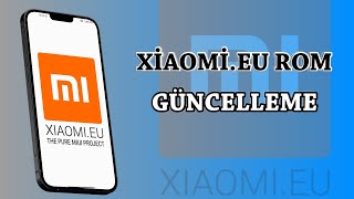 Eu rom güncelleme nasıl yapılır | xiaomi.eu rom veri kaybetmeden güncelleme #xiaomieu