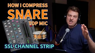 How To Compress Snare Top - SSL Channel Strip