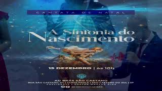 CANTADA DE NATAL - A SINFONIA DO NASCIMENTO - 15-12-25