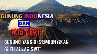 Misteri gunung yang di sembunyi kan oleh allah swt || gunung indonesia