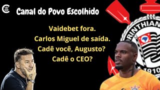 Vaidebet fora. Carlos Miguel de saída. Cadê você, Augusto?