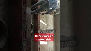 Bricks work on Sunken slab