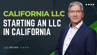 How to Start an LLC in California | A Step by Step Guide