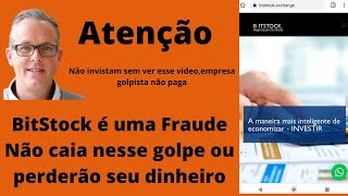 Bitstock Exchange, golpe não invistam sem ver esse vídeo ou perderão seu dinheiro.