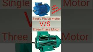 Single Phase Induction Motor v/s Three Phase Induction Motor