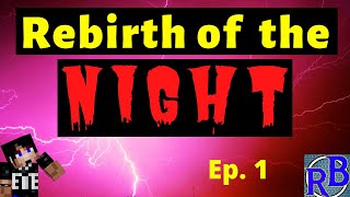 Ep.1 - This OFF THE HOOK! - Rebirth of the Night - Modded Minecraft Survival 1.12.2