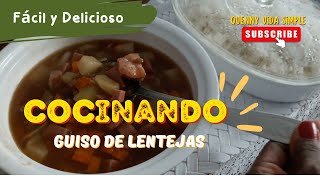 Cómo preparar guiso de lentejas fácil y delicioso