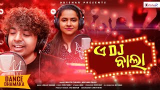 A DJ Bala ¦ New Dance Video ¦ Mantu Churria - Aseema Panda ¦ New Odia Song 2021  ¦OdishaR