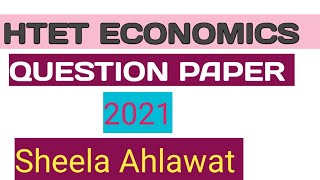 HTET ECONOMICS, QUESTION PAPER 2021