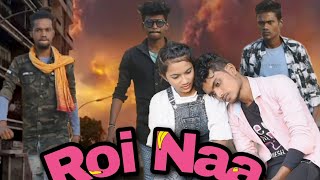 Roi Na Je yaad Meri Aayi Ve | New Sad Song Hindi 2020 | Villain Love Story | Sad Songs |ft.Prashant