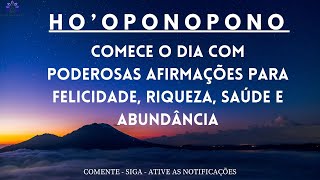 COMECE O DIA COM PODEROSAS AFIRMAÇÕES PARA FELICIDADE RIQUEZA SAUDE E AMOR