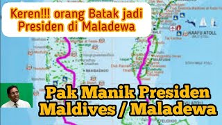 Pak Manik Presiden Maladewa / Maldives