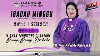 IBADAH MINGGU SESI 2 | GMIM YERUSALEM MANEMBO - NEMBO ATAS  | 24 MARET 2024