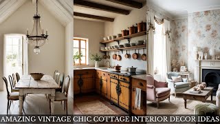 Transform Your Home: Vintage Chic Cottage Interior Decor Ideas!