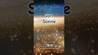 Sonne Adventkalender #10 #astrologie #astrodings