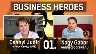 BUSINESS HEROES -  CSÁNYI JUDIT - Az ingatlanértékesítés átalakulása - OnlineToborzás.hu