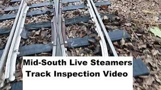 Mid-South Live Steamers Track Inspection Video