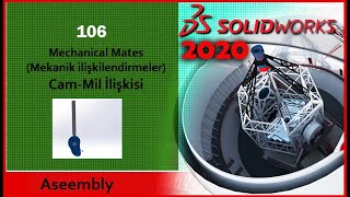 106 - Cam Mil İlişkisi - Mechanical Mates (Solidworks 2020 Dersleri)