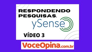 Aprenda a Responder as pesquisas . Ysense, Você Opina