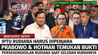 PRABOWO DAN HOTMAN PARIS TEMUKAN BUKTI KEJAH4TAN RUDIANA SAAT MENGGELEDAH RUMAHNYA