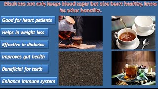 Black tea not only keeps blood sugar but also heart healthy, know its other benefits