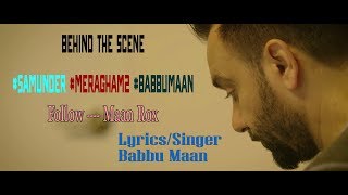 Behind the scene of Samundar By Babbu Maan