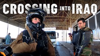 Crossing the border into IRAQ 🇮🇶 | S8, EP18