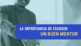 ¡CUIDADO! - LA IMPORTANCIA DE ESCOGER UN BUEN MENTOR