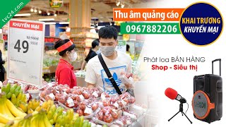 Thu âm Quảng cáo khai trương siêu thị V Mart MC đọc phát Loa