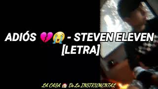 Adiós 💔😭 - Steven Eleven [Letra]