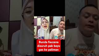 Bunda fauzana disuruh pak Bayu gas kepelaminan