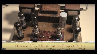 The Dynaco Dynakit ST70 Stereo Amplifier Restoration Project Part 1