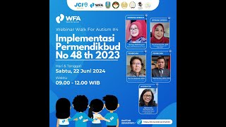 WEBINAR WALK FOR AUTISM 4/ Implementasi Permendikbud No 48 tahun 2023